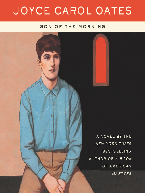 Title details for Son of the Morning by Joyce Carol Oates - Available